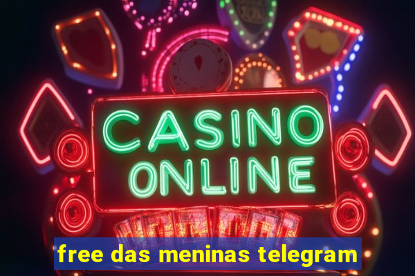 free das meninas telegram